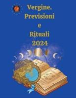 Vergine. Previsioni E Rituali 2024