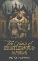 The Ghosts of Bristlewood Manor