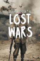 America's Lost Wars!