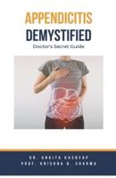 Appendicitis Demystified