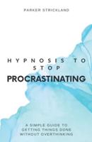 Hypnosis to Stop Procrastinating