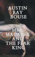 Mrs. Macabre And The Fear King