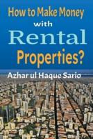 How to Make Money With Rental Properties?