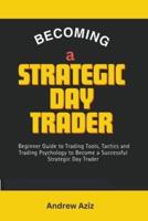 Becoming a Strategic Day Trader
