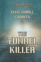 The Tunnel Killer