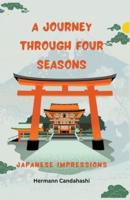 A Journey Through 4 Seasons - Japanese Impressions
