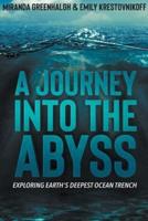 A Journey Into the Abyss