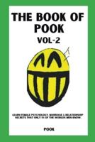 The Book of Pook-Learn Female Psychology, Marriage & Relationship Secrets That Only 1% of the Worlds Men Know. (Volume-2)