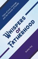 Whispers of Fatherhood