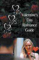 Valentine's Day Romance Guide