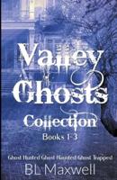 Valley Ghosts Books 1-3