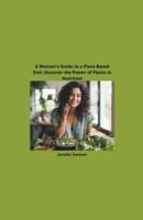 A Woman's Guide to a Plant-Based Diet
