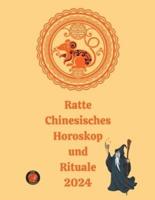 Ratte Chinesisches Horoskop Und Rituale 2024