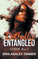 Lethally Entangled