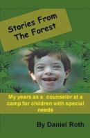 Stories from the Forest -- Stories by a Counselor at a Camp for Children With Special Needs