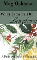 When Snow Fell on Longbourn