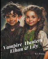 Vampire Hunters Ethan & Lily