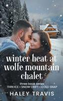 Winter Heat at Wolfe Mountain Chalet