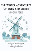The Winter Adventures of Koen and Sophie and Other Stories