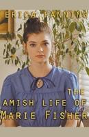 The Amish Life Of Marie Fisher