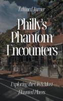 Philly's Phantom Encounters