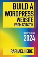 Build a WordPress Website From Scratch 2024