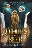 Echoes of a Seer