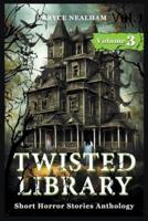 Twisted Library - Volume 3
