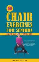 60 Chair Exercises For Seniors Over 60 Years Old