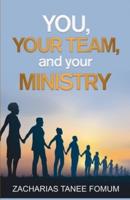 You, Your Team, And Your Ministry