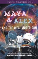 Maya & Alex And the Mechanized Sun