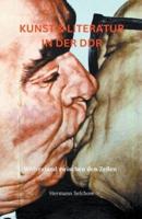 Kunst & Literatur in Der DDR - Widerstand Zwischen Den Zeilen