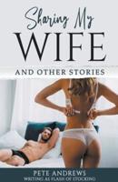 Sharing My Wife And Other Stories