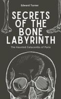 Secrets of the Bone Labyrinth