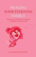 Healing Your Feminine Energy