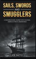 Sails, Swords, and Smugglers