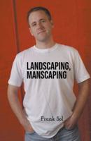 Landscaping, Manscaping