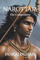 Narottam-The Competition