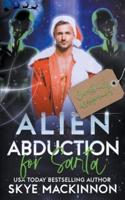 Alien Abduction for Santa