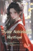 Divine Noblelady's Mystique