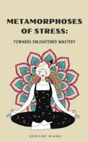 Metamorphoses of Stress