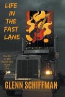 Life in the Fast Lane