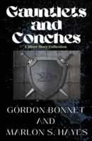 Gauntlets and Conches A Short Story Collection