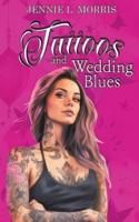 Tattoos and Wedding Blues