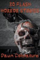 30 Flash Horror Stories