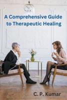 A Comprehensive Guide to Therapeutic Healing