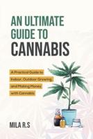 An Ultimate Guide To Cannabis