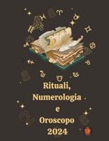 Rituali, Numerologia E Oroscopo 2024