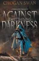 Against That Shining Darkness