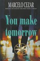 You Make Tomorrow